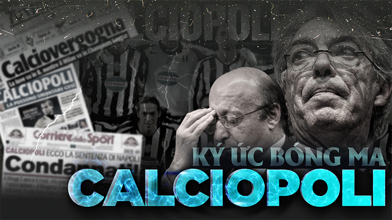 Scandal Calciopoli chấn động bóng đá Ý